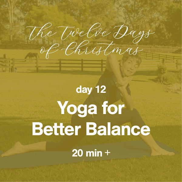 12 Days of Christmas: Day 12 Yoga for Better Balance
