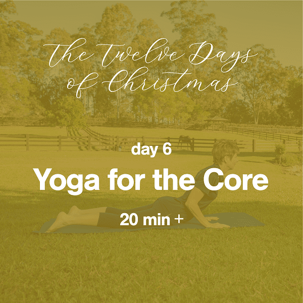 12 Days of Christmas: Day 6 Yoga for the Core