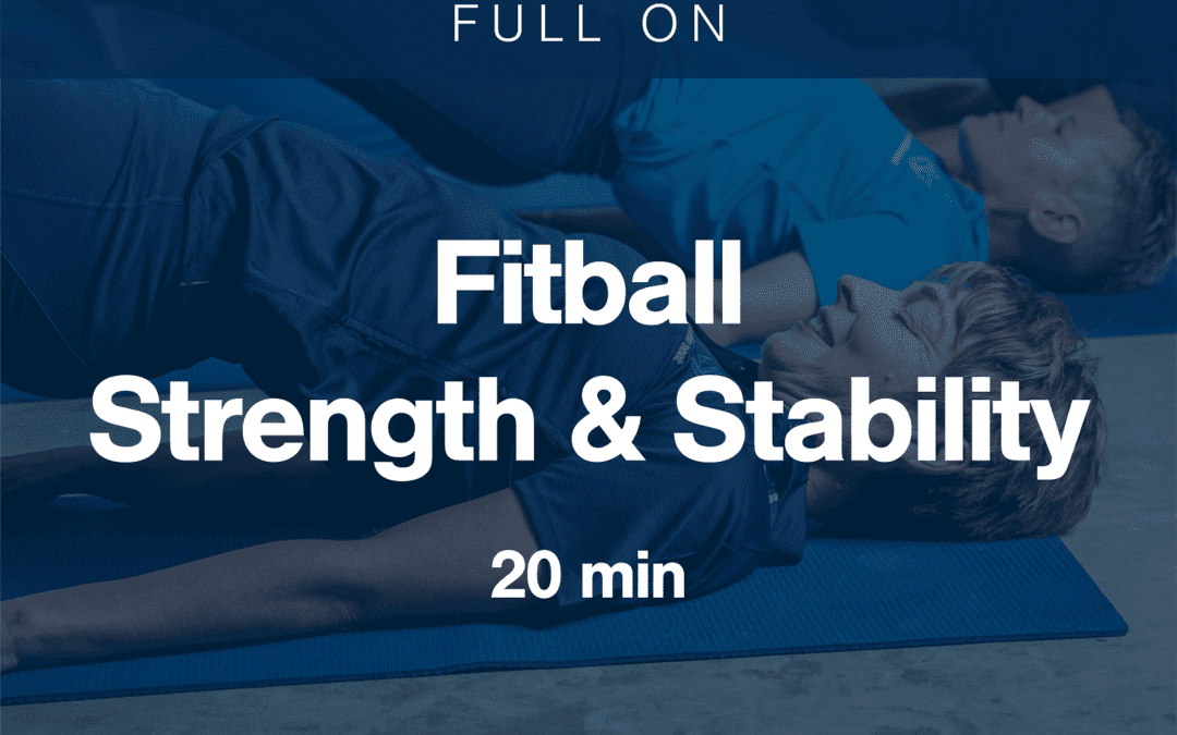 Full On Fitball Strength & Stability 2023-01-26
