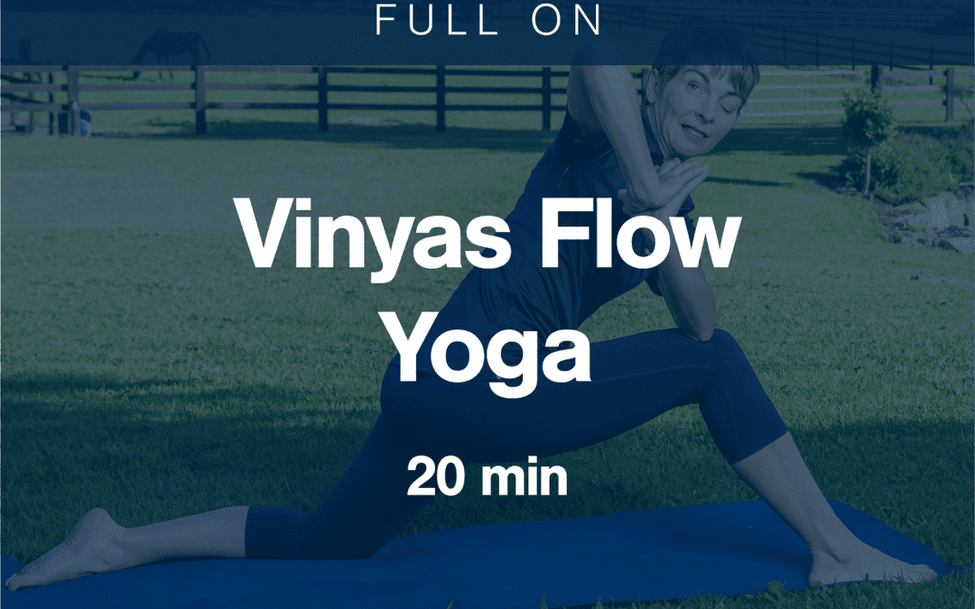 Full On Vinyasa Flow Yoga 2022-08-08