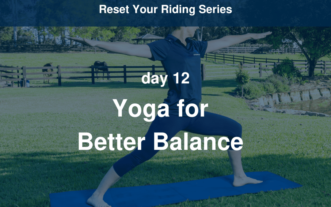 Reset Your Riding Day 12 – Yoga for Better Balance