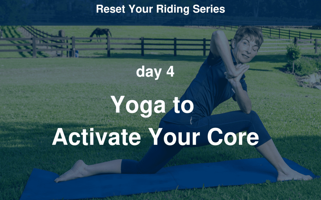 Reset Your Riding Day 4 Yoga to Activate Your Core
